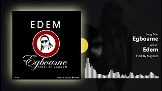 Edem - Egboame (Official audio)