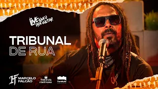 Tribunal de Rua | Marcelo Falcão / O Rappa