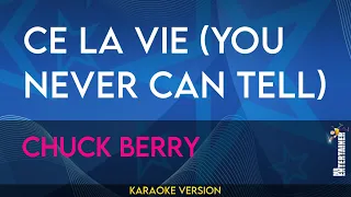 Ce La Vie (You Never Can Tell) - Chuck Berry (KARAOKE)