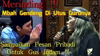 Merinding !! Mbah Gendeng Di Utus Gurunya Sampaikan Pesan Rahasia Untuk Gus Iqdam !!