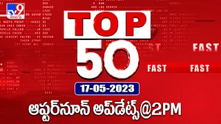 Top 50 | Afternoon Updates @2PM | 17 May 2023 - TV9