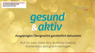 gesund & aktiv 2021 – Ausgeprägtes Übergewicht ganzheitlich behandeln