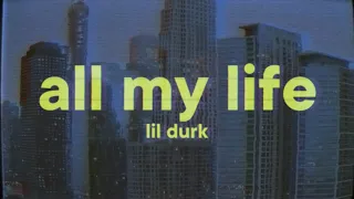 Lil Durk - All My Life (Lyrics) ft. J. Cole