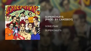 SUPERCHUITS PROD  BY CAKEBOY