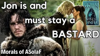 Why Jon Snow's Targaryen Blood Won't Matter & The Importance of his Bastard Status | ASoIaF Theory