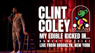My Edible Kicked In [Half Hour Stand Up Comedy Special] by Clint Coley
