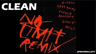 G-Eazy - No Limit REMIX Ft. A$AP Rocky, French Montana, Juicy J, Belly (Clean)