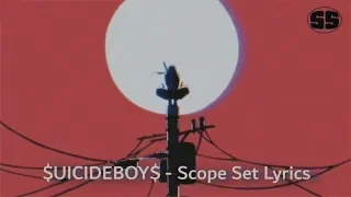 $UICIDEBOY$ - Scope Set [LYRICS]