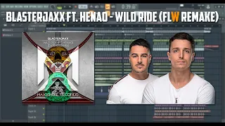 Blasterjaxx ft. Henao - Wild Ride (ID) REMAKE BY FLP WORLD(FREE FLP)