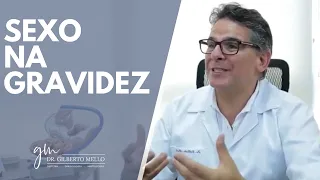 SEXO NA GRAVIDEZ | Dr. Gilberto Mello