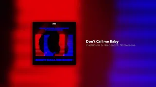 Plastik Funk & Firebeatz - Don't Call Me Baby (feat. Nazzereene)