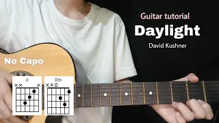 Daylight Guitar tutorial (David Kushner) - Easy Chords/No Capo