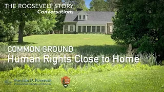 Human Rights Close to Home - The Roosevelt Story: Common Ground