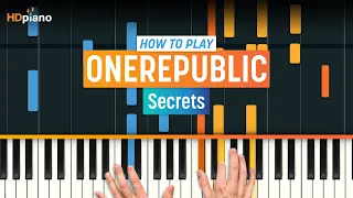 How to Play "Secrets" by OneRepublic | HDpiano (Part 1) Piano Tutorial