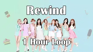 TWICE - Rewind (1 Hour Loop)