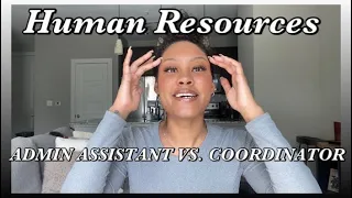 My Experience as Human Resources Admin Assistant & Coordinator