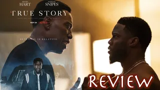 True Story - Review | Kevin Hart & Wesley Snipes Have A Classic