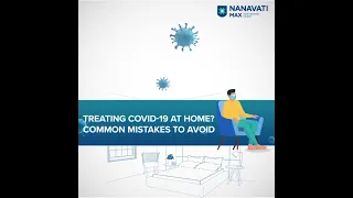 Treating COVID-19 at home? Common mistakes to avoid