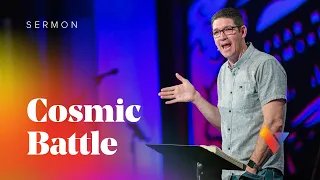Revelation: Cosmic Battle - Week 6 - Sermons - Matt Chandler