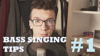 General Tips - Bass Singing Tips #1