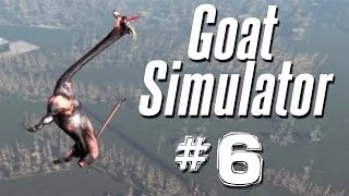 WHAT HAVE I CREATED?? | Goat Simulator - Part 6