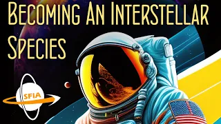 Becoming an Interstellar Species