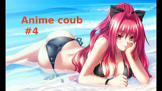Anime coub #4 / anime amv / anime / аниме приколы / coub