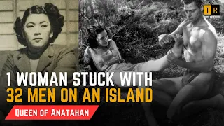 The Woman Who Lived With 32 Men On An Island | Queen of Anatahan