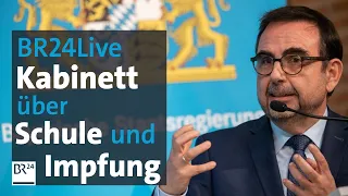 BR24Live: Bayerisches Kabinett berät über Impfungen und Schulen | BR24