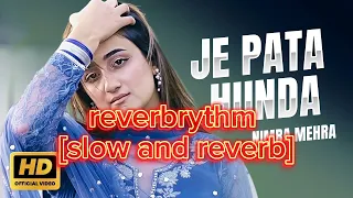 Je pta huuda [slow and reverb]  nimra mehra new latest Punjabi song