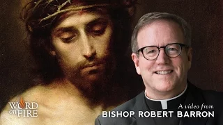 Bishop Barron on the Centrality of Christ