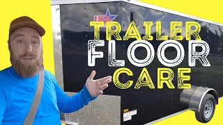 Protect Your Trailer Floors OR ELSE | Bed Liner VS Epoxy | Pressure Washing | My Experience