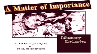 A Matter of Importance ♦ By Murray Leinster ♦ Science Fiction ♦ Full Audiobook