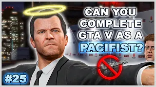 Can You Complete GTA 5 Without Wasting Anyone? - Part 25 (Pacifist Challenge)