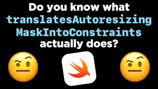 Do you know what translatesAutoresizingMaskIntoConstraints actually does? 🤨