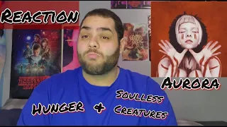 Aurora - Soulless Creatures and Hunger |REACTION| First Listening