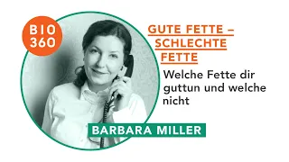 301 Gute Fette – schlechte Fette: Barbara Miller 2/4