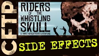 CFTP Side Effects: Riders of the Whistling Skull