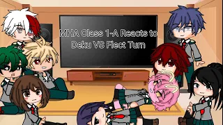 MHA Class 1-A Reacts to Deku VS Flect Turn (AMV) || GCMV