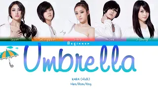 KARA (카라) - Umbrella (Han/Rom/Eng Color Coded Lyrics)