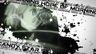 「C★S」Hope of Morning ᴹᴱᴾ