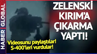 S-400'LER VURULDU! Ukrayna'dan Kırım'a Özel Operasyon! Videosunu Paylaştılar