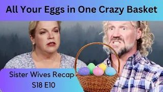 Sister Wives S18 E10 | All Your Eggs in One Basket