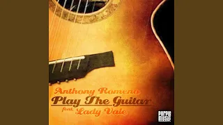 Play the Guitar (Anthony House Dub) (feat. Lady Vale)