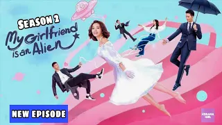 My Girlfriend Is An alien Season 2 Episode 1 Explained in Hindi |Full drama in Hindi|kdrama girl