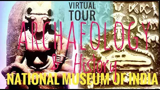 National Museum of India - New Delhi  (Virtual Tour)