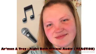 Ar’mon & Trey - Right Back Official Audio ( REACTION )