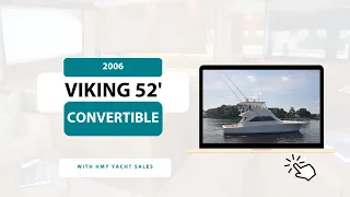 2006 Viking 52’ Convertible - For Sale with HMY Yachts