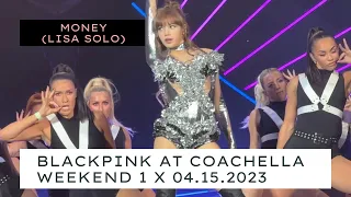 MONEY (LISA SOLO) x BLACKPINK at COACHELLA WEEKEND 1 04.15.2023 (4K FANCAM)