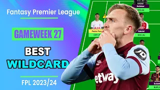 FPL Gameweek 27: BEST WILDCARD TEAM | Fantasy Premier League Tips 2023/24